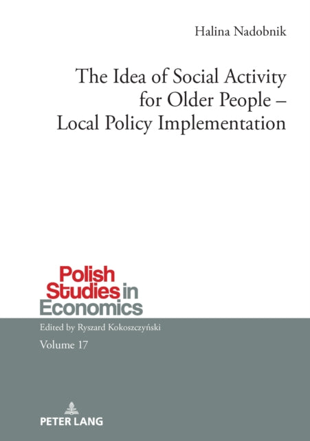 The Idea of Social Activity for Older People – Local Policy Implementation cover