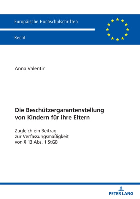 Die Beschuetzergarantenstellung von Kindern fuer ihre Eltern cover