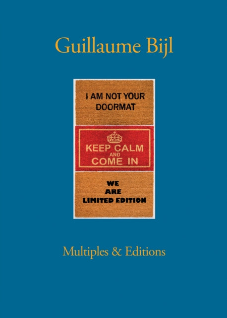 Guillaume Bijl: Multiples & Editions cover