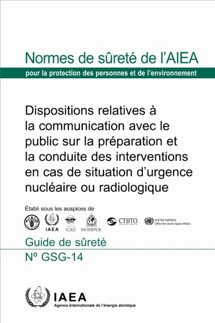 Dispositions Relatives a La Communication Avec Le Public Sur La Preparation Et La Conduite Des Interventions En Cas De Situation D'urgence Nucleaire Ou Radiologique cover