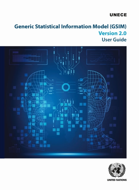 Generic Statistical Information Model (GSIM) Version 2.0: User Guide cover
