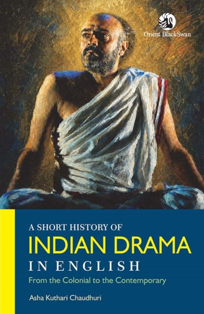 A Short History of Indian Drama in English cover