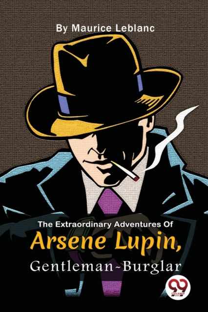 The Extraordinary Adventures Of Ars?ne Lupin, Gentleman-Burglar cover