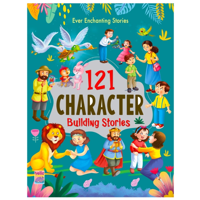 121 Character Building Stories - Illustrated Story Books For Kids And Childrens - Bedtime Moral Short Stories With Colourful Pictures In English cover