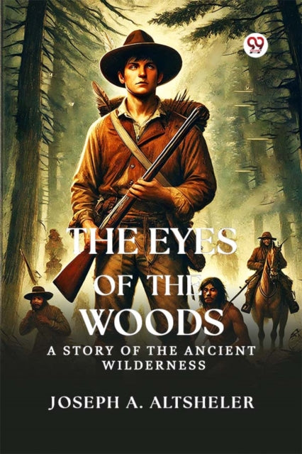 The Eyes Of The WoodsA Story Of The Ancient Wilderness (Edition1) cover
