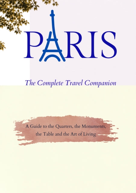 PARIS - The Complete Travel Companion cover