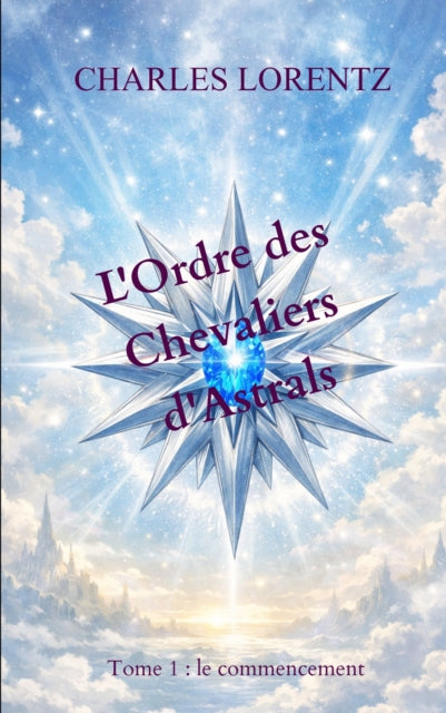 L'Ordre des Chevaliers d'Astrals cover