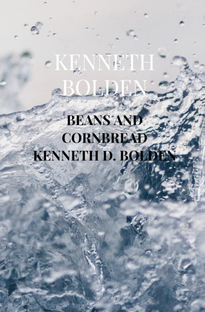 Beans And Cornbread Kenneth D. Bolden cover