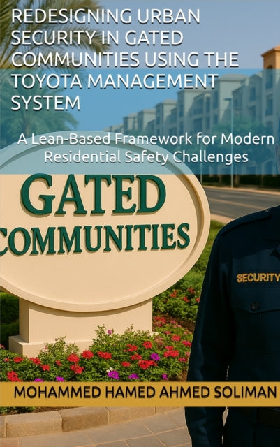 Redesigning Urban Security in Gated Communities Using the Toyota Management System cover