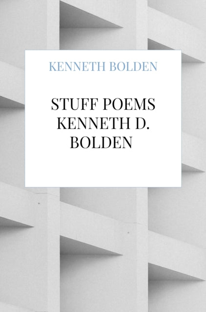 Stuff Poems Kenneth D. Bolden cover