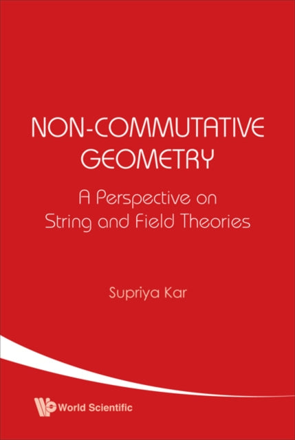 Non-commutative Geometry: A Perspective On String And Field Theories cover