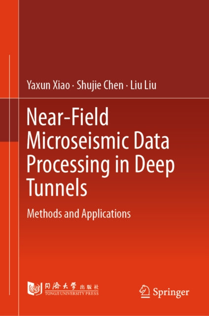 Near-Field Microseismic Data Processing in Deep Tunnels cover