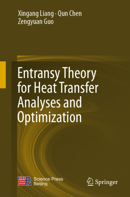 Entransy Theory for Heat Transfer Analyses and Optimization cover