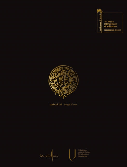 Unbuild Together: Archaism vs. Modernity cover