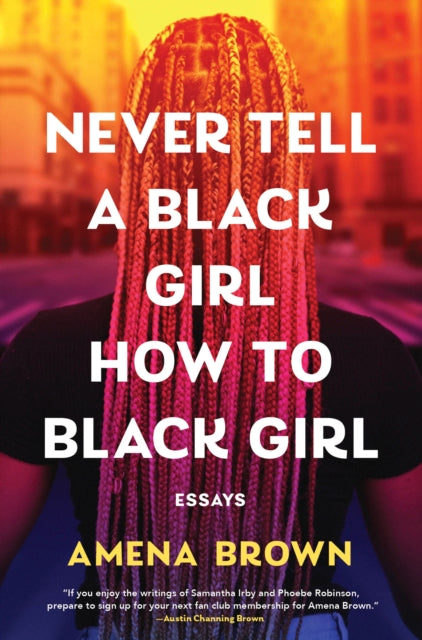 Never Tell a Black Girl How to Black Girl cover