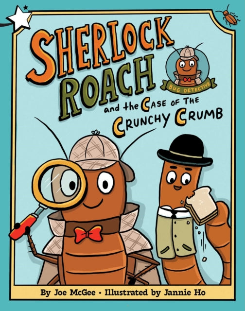 Sherlock Roach and the Case of the Crunchy Crumb cover