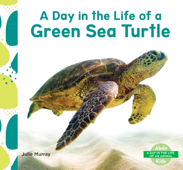 Day in the Life of a Green Sea Turtle cover