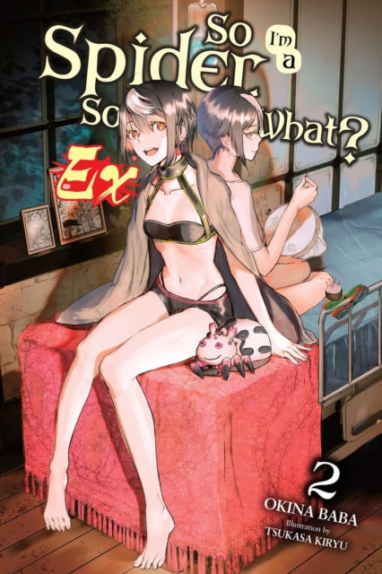 So I''m a Spider, So What? Ex, Vol. 2 (light novel) cover