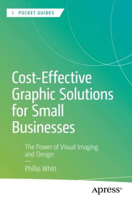Cost-Effective Graphic Solutions for Small Businesses cover