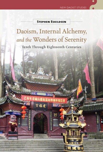 Daoism, Internal Alchemy, and the Wonders of Serenity cover