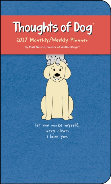 Thoughts of Dog 2027 Monthly/Weekly Planner Calendar cover