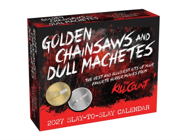 Golden Chainsaws and Dull Machetes 2027 Slay-to-Slay Calendar cover