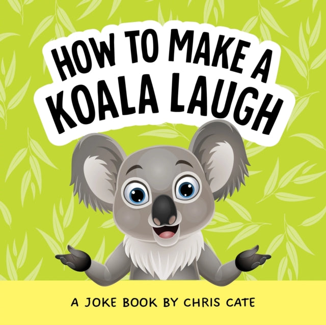 How to Make a Koala Laugh cover