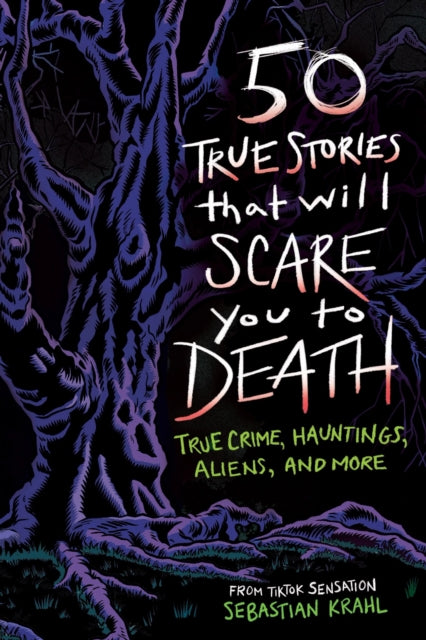 50 True Stories That Will Scare You to Death cover