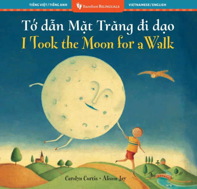 I Took the Moon for a Walk (Bilingual Vietnamese & English) cover