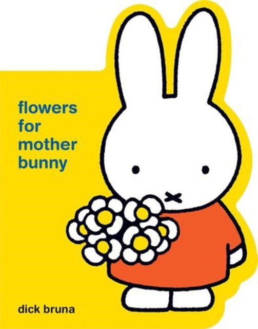 Miffy Flowers for Mother Bunny cover