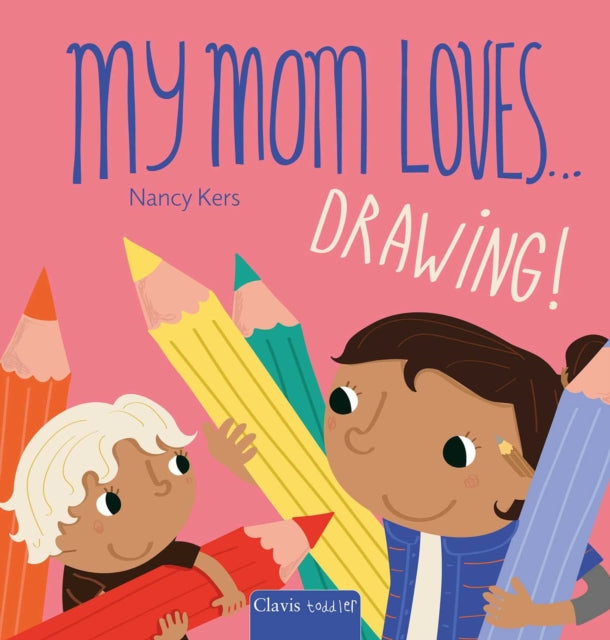 My Mom Loves . . . Drawing! cover