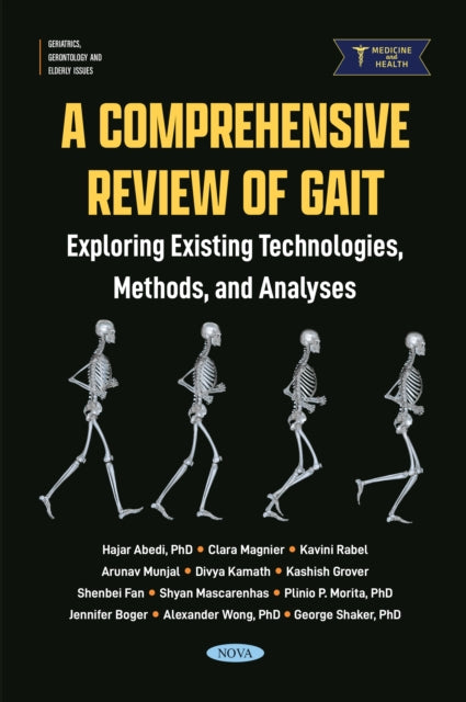 A Comprehensive Review of Gait: Exploring Existing Technologies, Methods, and Analyses cover