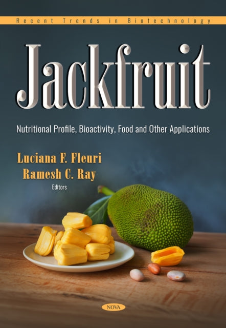 Jackfruit: Nutritional Profile, Bioactivity, Food and Other Applications cover