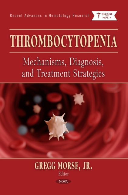 Thrombocytopenia: Mechanisms, Diagnosis, and Treatment Strategies cover