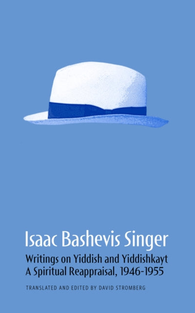 Isaac Bashevis Singer: Writings on Yiddish and Yiddishkayt cover