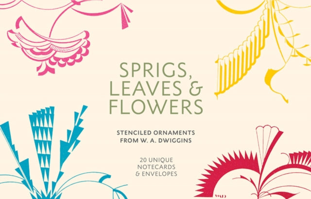 Sprigs, Leaves & Flowers: Stenciled Ornaments from W.A. Dwiggins cover