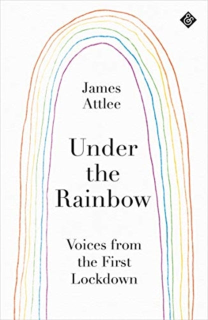 Under the Rainbow: Voices from Lockdown