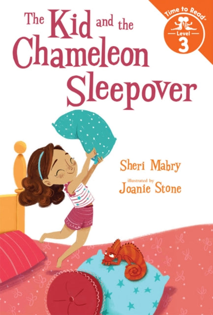 Kid and the Chameleon Sleepover (The Kid and the Chameleon: Time to Read, Level 3): (The Kid and the Chameleon: Time to Read, Level 3)