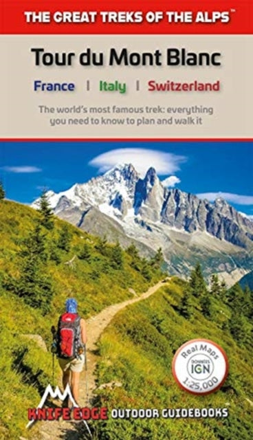 Tour du Mont Blanc: The World's most famous trek - everything you need to know to plan and walk it