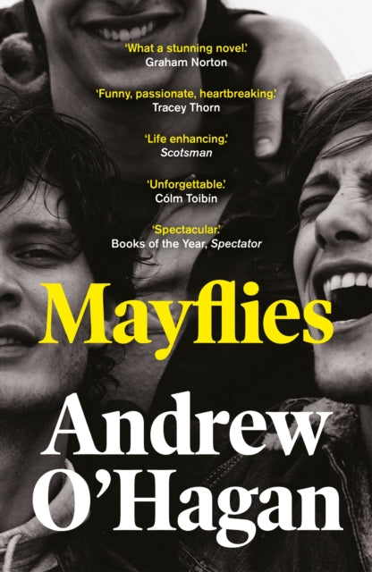 Mayflies: 'A stunning novel.' Graham Norton
