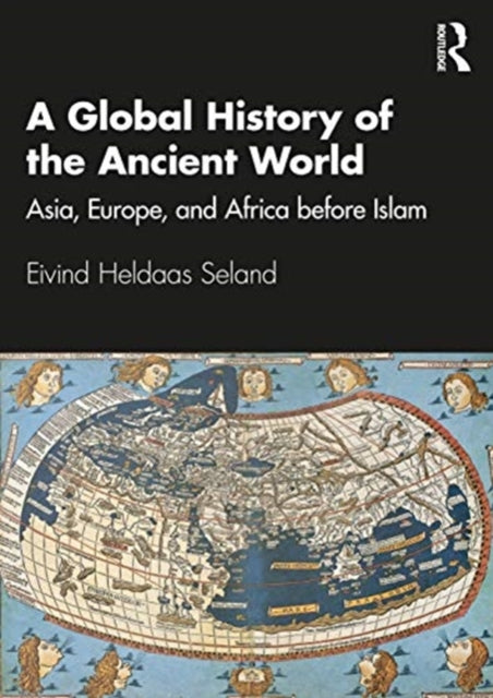 Global History of the Ancient World: Asia, Europe and Africa before Islam