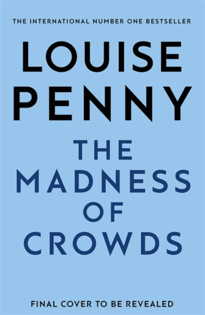 Madness of Crowds: Chief Inspector Gamache Novel Book 17