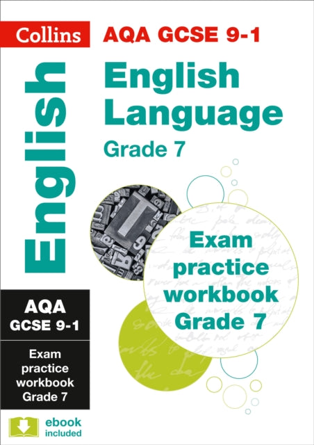 AQA GCSE 9-1 English Language Exam Practice Workbook (Grade 7): Ideal for Home Learning, 2022 and 2023 Exams