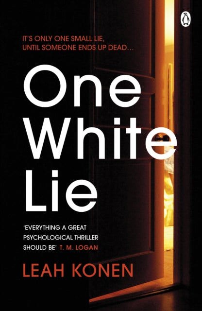 One White Lie: The bestselling, gripping psychological thriller with a twist you won't see coming