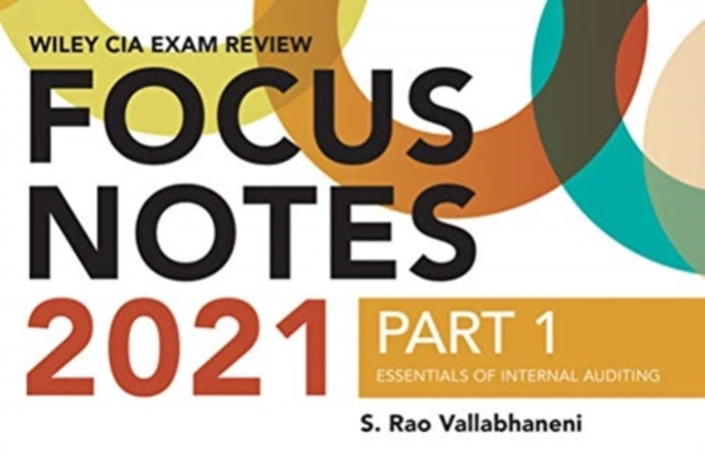 Wiley CIA Exam Review 2021 Focus Notes, Part 1: Essentials of Internal Auditing