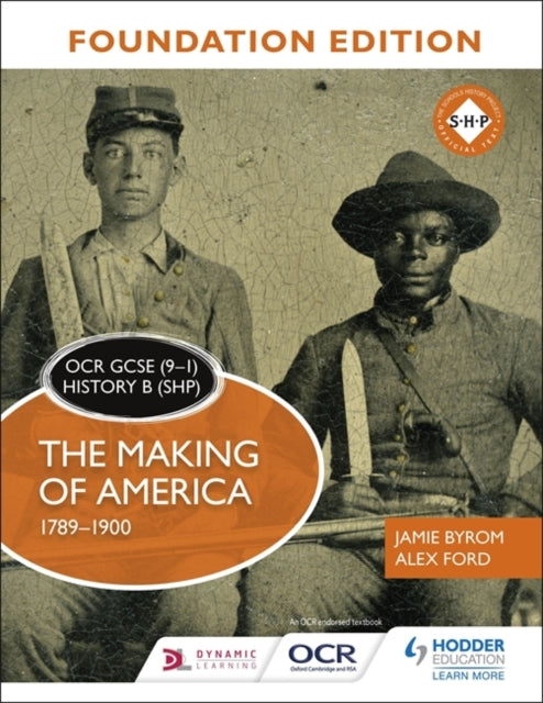 OCR GCSE (9-1) History B (SHP) Foundation Edition: The Making of America 1789-1900