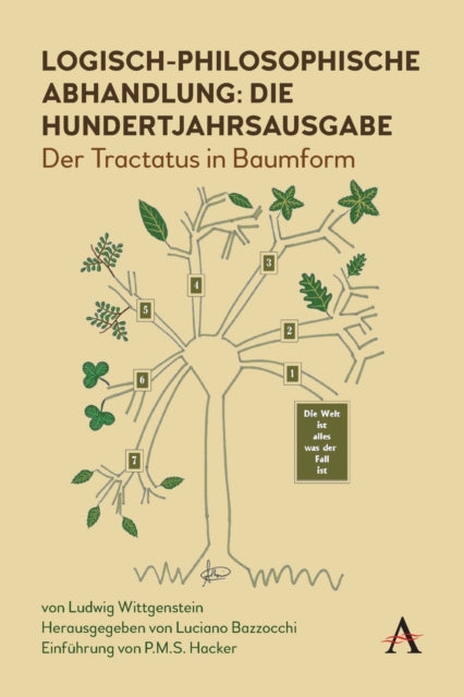 Logisch-philosophische Abhandlung: die Hundertjahrsausgabe: Der Tractatus in Baumform