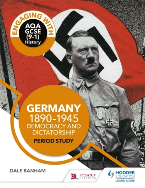 Engaging with AQA GCSE (9-1) History: Germany, 1890-1945: Democracy and dictatorship Period study