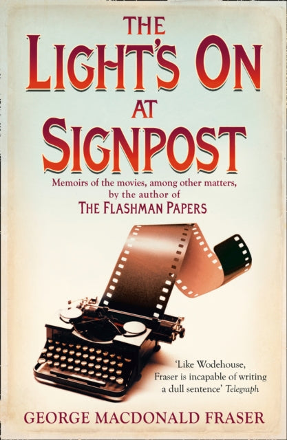 Light's On At Signpost: Memoirs of the Movies, Among Other Matters