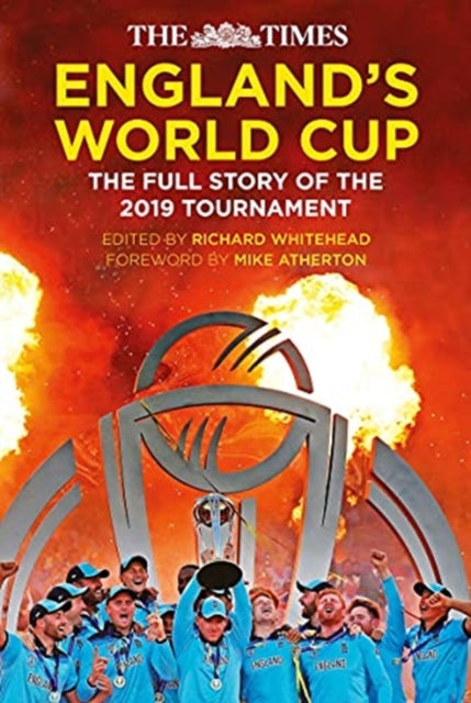 Times England's World Cup: The Full Story of the 2019 Tournament